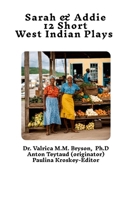Sarah and Addie 12 Short West Indian Plays 1304056791 Book Cover