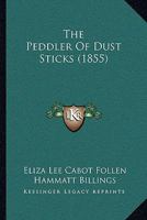The Pedler of Dust Sticks 1419176943 Book Cover