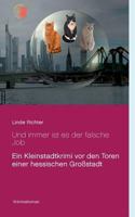 Und Immer Ist Es Der Falsche Job (German Edition) 3749421714 Book Cover
