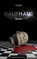 Kaufhaus: Misanthrofiction IV 1975673735 Book Cover