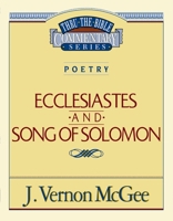 Ecclesiastes / Song of Solomon (Thru the Bible) 0840732724 Book Cover