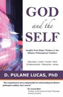 God and the Self: Insights from Major Thinkers in the Western Philosophical Tradition 1480852430 Book Cover