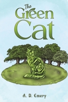 The Green Cat 1035888521 Book Cover