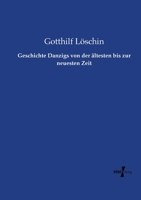 Geschichte Danzigs Von Der Altesten Bis Zur Neuesten Zeit 3737226113 Book Cover