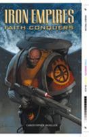 Iron Empires Volume 1: Faith Conquers 1593070152 Book Cover