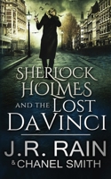 Sherlock Holmes and the Lost Da Vinci (The Watson Files) 1975808258 Book Cover