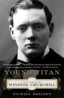 Young Titan: The Making of Winston Churchill 1451609922 Book Cover