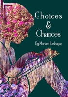 Choices & Chances B09GJPBLM8 Book Cover