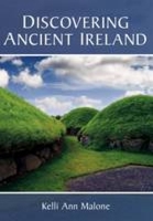 Discovering Ancient Ireland 1845889770 Book Cover