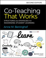 Co-Teaching That Works: Structures and Strategies for Maximizing Student Learning 1118004361 Book Cover