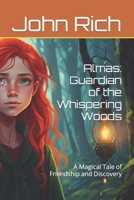 Almas: Guardian of the Whispering Woods: A Magical Tale of Friendship and Discovery B0CKRQDHTV Book Cover
