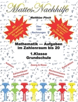 Mathematik Aufgaben im Zahlenraum bis 20 ZR20 - 1.Klasse Grundschule (Mattesnachhilfe) B0GMCXR3GJ Book Cover