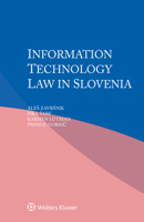 Information Technology Law in Slovenia 9403522666 Book Cover