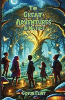The Great Adventures in Nature 1300132035 Book Cover