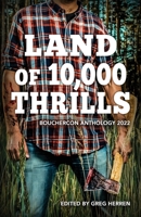 Land of 10,000 Thrills: Bouchercon Anthology 2022 1643962906 Book Cover