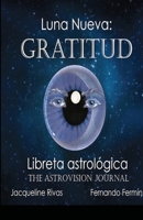 La Gratutid de la Luna Llena 1716039185 Book Cover