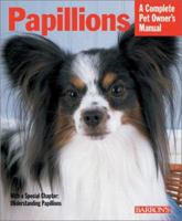 Papillions (Complete Pet Owner's Manual) 0764124196 Book Cover