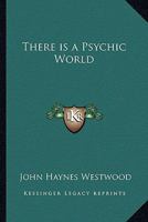 There is a Psychic World 1419159801 Book Cover