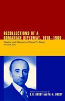 Recollections of a Romanian Diplomat 1918-1969: Diaries and Memoirs of Raoul V. Bossy (Archival Documentary) 2- Volume set 0817929517 Book Cover