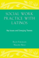 Social Work Practice with Latinos: Key Issues and Emerging Themes 0190616490 Book Cover