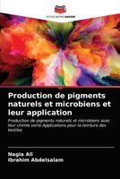 Production de pigments naturels et microbiens et leur application 6203477478 Book Cover