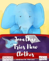 Jonathan Tries New Clothes 1671706188 Book Cover