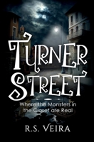 Turner Street : Where the Monsters in the Closet Are Real 1736974203 Book Cover