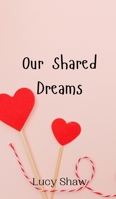 Our Shared Dreams 9908008501 Book Cover