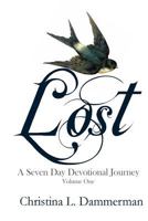 Lost: A Seven Day Devotional Journey 1530239575 Book Cover