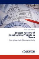 Success Factors of Construction Projects in Ghana 3659296473 Book Cover