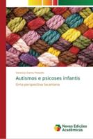 Autismos e psicoses infantis: Uma perspectiva lacaniana 613960561X Book Cover