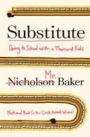 Substitute: Going to School with a Thousand Kids 039916099X Book Cover