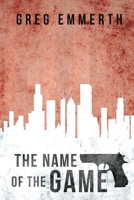 The Name of the Game 0989404536 Book Cover