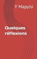 Quelques réflexions (French Edition) B0CTHDY2YY Book Cover