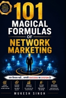 101 Magical Formulas of Network Marketing: Practical Strategies to Build a Strong Team, Create Duplication, and Achieve Long-Term Success B0H48VKGSZ Book Cover