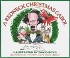 A Redneck Christmas Carol: Dickens Does Dixie 1563524295 Book Cover