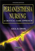 PeriAnesthesia Nursing: A Critical Care Approach 0721692575 Book Cover