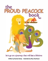 The Proud Peacock 0648486605 Book Cover