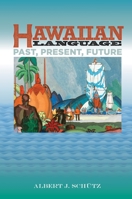 Hawaiian Language: Past, Present, Future 0824869834 Book Cover