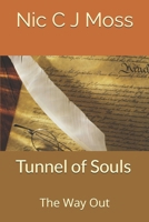 Tunnel of Souls: The Way Out 1728608961 Book Cover