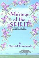 Musings Of The Spirit: Truth brings relief and comfort 1492182567 Book Cover