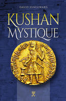 Kushan Mystique 1912667460 Book Cover