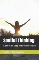 Soulful Thinking: A Series of Deep Reflections on Life B08WP99LBB Book Cover