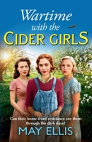 Wartime with the Cider Girls 1836339232 Book Cover