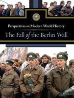 The Fall of the Berlin Wall 0737745584 Book Cover