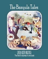 The Banyula Tales: Australian bush animals 0645081760 Book Cover