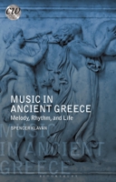 Music in Ancient Greece: Melody, Rhythm and Life 135011992X Book Cover