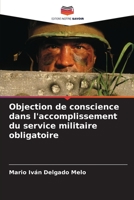 Objection de conscience dans l'accomplissement du service militaire obligatoire (French Edition) 6206477991 Book Cover