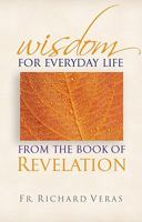 Wisdom for Everyday Life from the Book of Revelation 0867169052 Book Cover