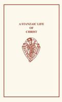 A Stanzaic Life of Christ 0859916804 Book Cover